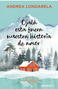 Ojalá esta fuera nuestra Historia de Amor