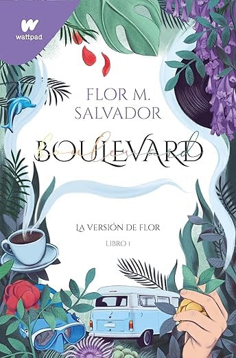 Boulevard. Libro 1: La versión de Flor M Salvador