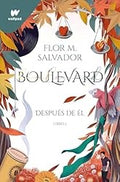 Boulevard. Libro 2: Después de él- Flor M. Salvador