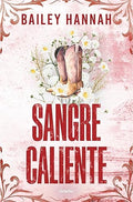 Sangre Caliente-Bailey Hannah