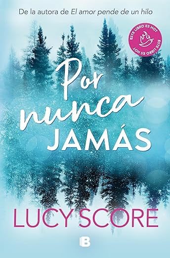 Por nunca jamás / Forever Never- Lucy Score