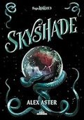 Skyshade (Lightlark 3)-Alex Aster