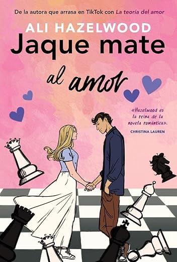Jaque Mate al Amor - Ali Hazelwood