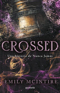 Crossed (Nunca Jamás 5): Una historia de Nunca Jamás-Emily Mcintire