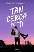 Tan Cerca de Ti-Antonio Hidalgo