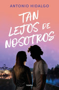Tan lejos de Nosotros-Antonio Hidalgo