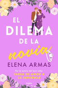 El Dilema de la novia-Elena Armas