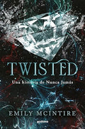 Twisted (Spanish Edition) (Nunca Jamás
