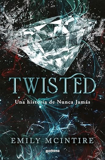 Twisted (Spanish Edition) (Nunca Jamás