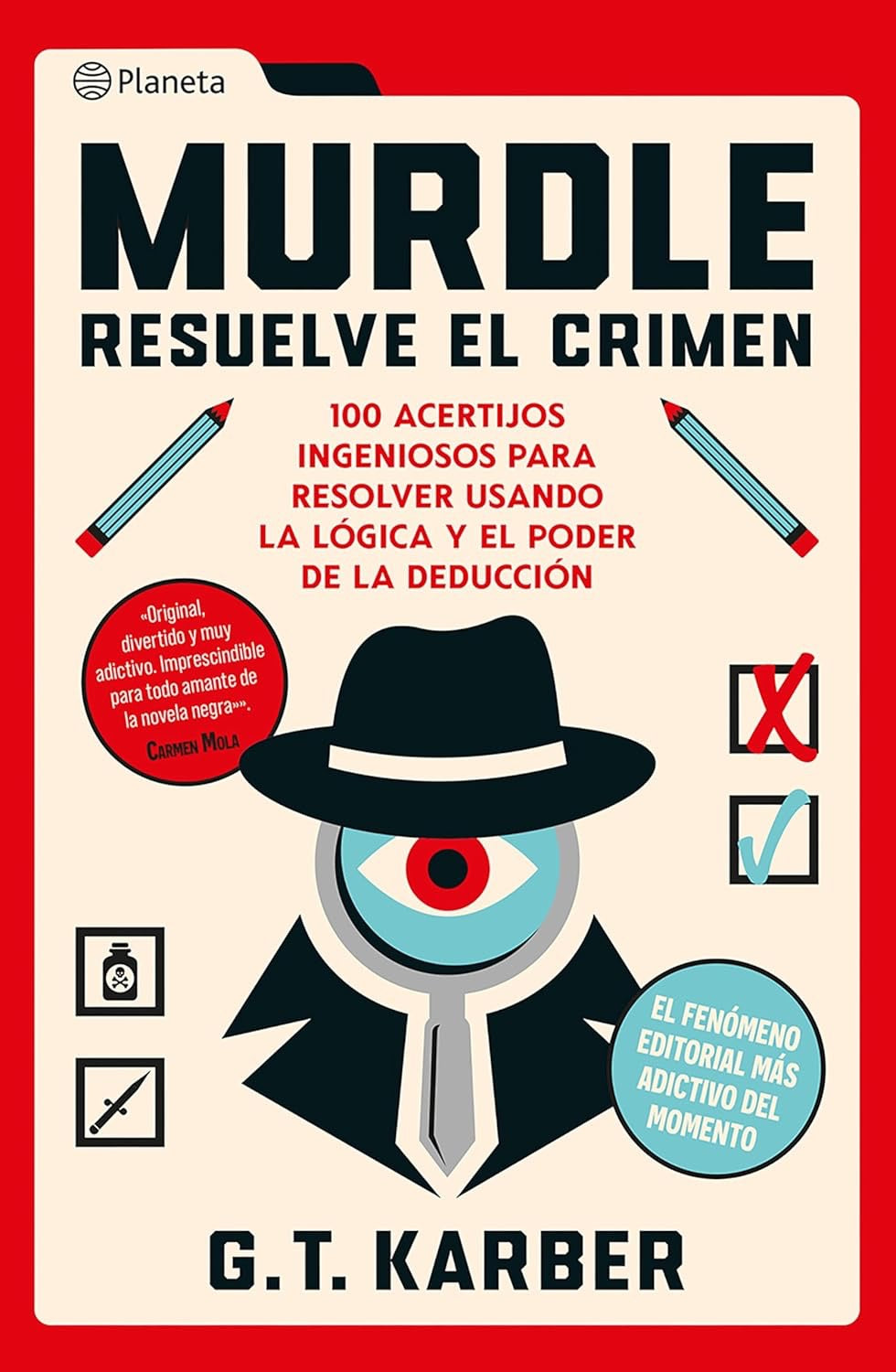Murdle: Resuelve el crimen: 100 acertijos endiablados para solucionar usando la lógica y el poder de la deducción