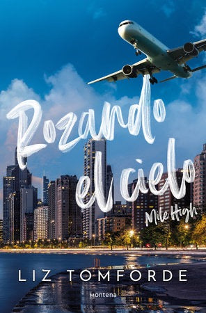 Rozando el cielo (Mile High) (Windy City 1)-Liz Tomforde