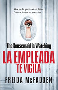 La empleada te vigila-Frida Mcfadden