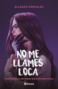 No me llames Loca-Gilraen Earfalas
