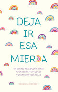 Deja ir esa Mierda-Monica Sweeney