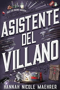 Asistente del Villano- Hannah Nicole Maehrer