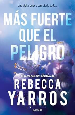 Más fuerte que el peligro - Rebecca Yarros