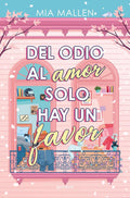 Del odio al amor solo hay un favor-Mia Mallen